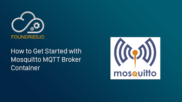 Thumbnail of How to Get Started with Mosquitto MQTT Broker Containers video